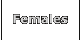 Females